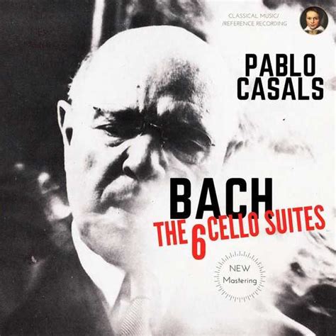 pablo casals bach the 6 cello suites flac boxset me