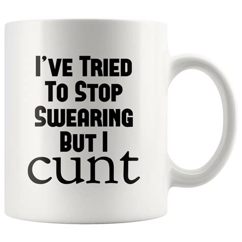Cunt Mug Rude Snarky Coffee Mug For Her Mugs With Sayings Etsy