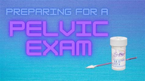 Preparing For A Pelvic Exam Youtube