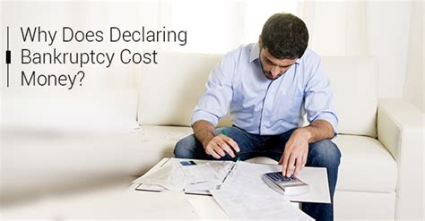 declaring bankruptcy cost money licensed