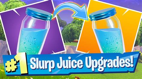 slurp juice is getting upgraded fortnite battle royale youtube