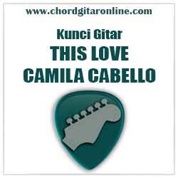 kunci gitar camila cabello  love chord dasar mudah