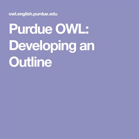 purdue owl developing  outline writing lab purdue  university