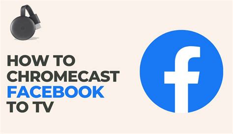 chromecast facebook   tv chromecast apps tips