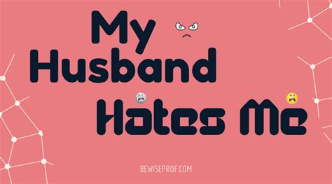 My Husband Hates Me Here Is What To Do Mr Marriage Saver