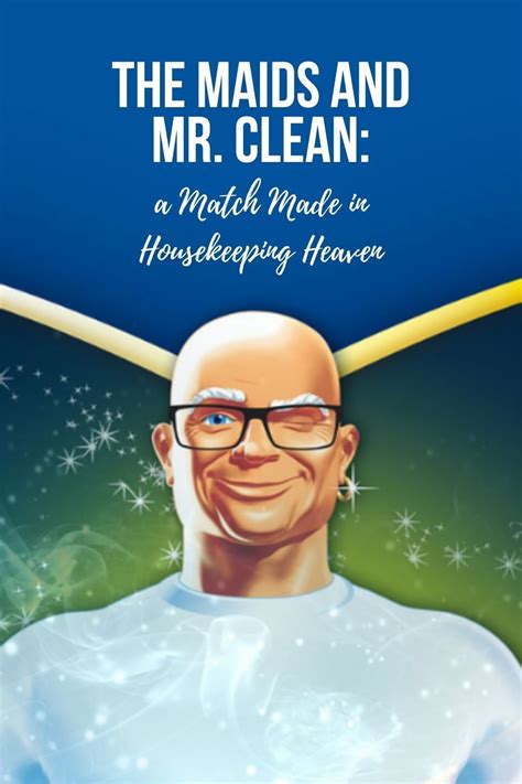 The Maids And Mr Clean A Match Made In Housekeeping Heaven The