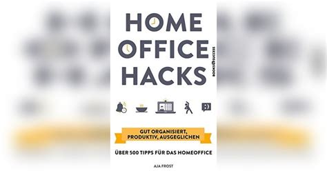 homeoffice hacks von aja frost gratis zusammenfassung
