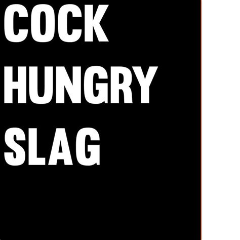 Slag Noise Cock Hungry Slag Culture Vomit