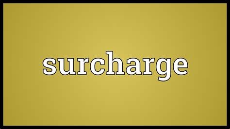 surcharge meaning youtube