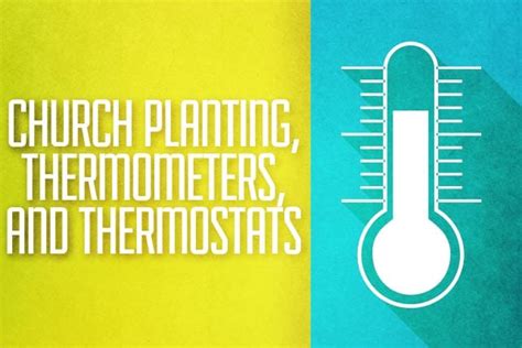 church planting thermometers and thermostats