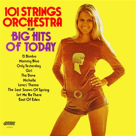 101 Strings Orchestra Big Hits Of Today 2022 Remaster From The