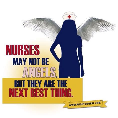 Nurses May Not Be Angels But They Are The Next Best Thing