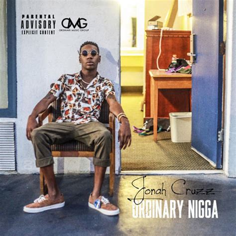 Ordinary Nigga Album By Jonah Cruzz Spotify