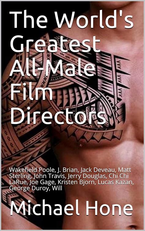 The World S Greatest All Male Film Directors Wakefield Poole J Brian