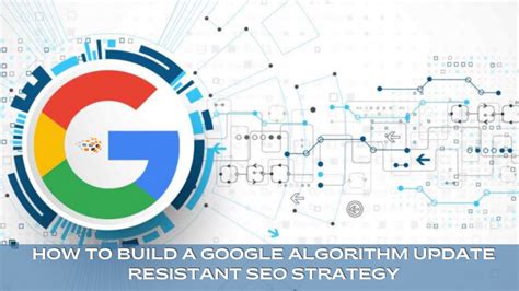 build  google algorithm update resistant seo strategy global