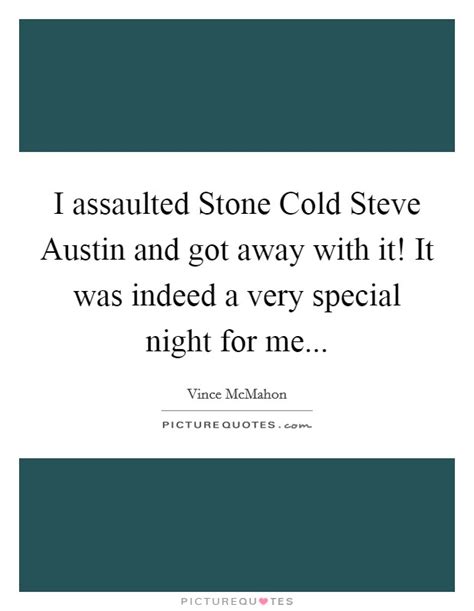 I Assaulted Stone Cold Steve Austin And Got Away With It