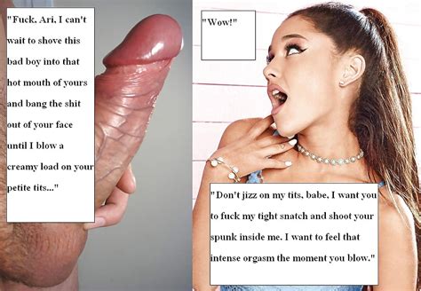 Ariana Grande And Some Hot Cocks With Captions 4 Pics