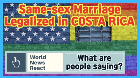 Reactions Same Sex Marriage Legalized In Costa Rica Youtube