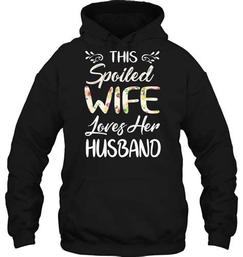 This Spoiled Wife Loves Her Husband Shirt Teeherivar