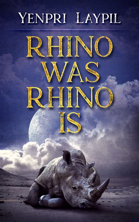 Rhino Was Rhino Is Is A Swashbuckling Adventure About The War Against