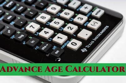 advance age calculator calculate  age  years months days