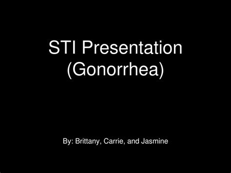 Ppt Sti Presentation Gonorrhea Powerpoint Presentation Id 2681198