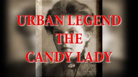 Urban Legends The Candy Lady Youtube