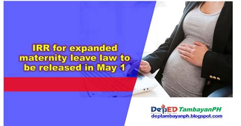 irr for expanded maternity leave law to be released in may 1