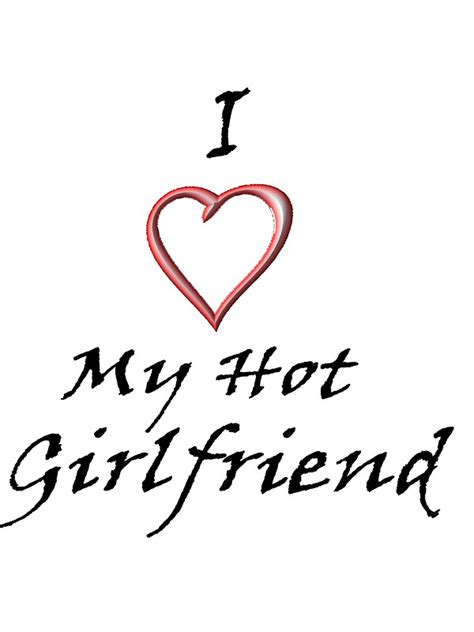 I Love My Hot Girlfriend Stickers By Sarahericd Redbubble