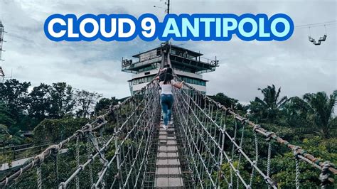 cloud  antipolo view deck hanging bridge restaurant guide