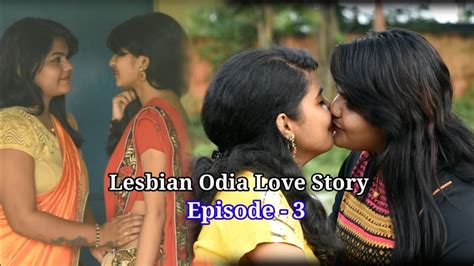 Indian Lesbian New Love Story Episode 3 Odia Lesbian Love Indian