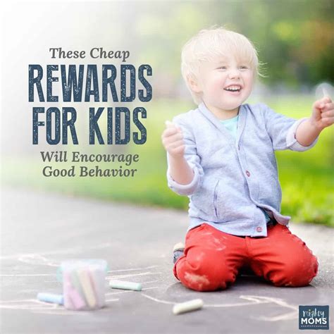 cheap rewards  kids  encourage good behavior mightymomsclub