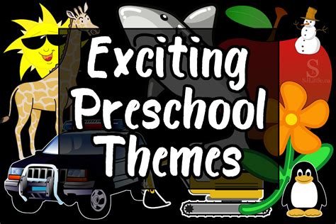 exciting preschool themes  teacher