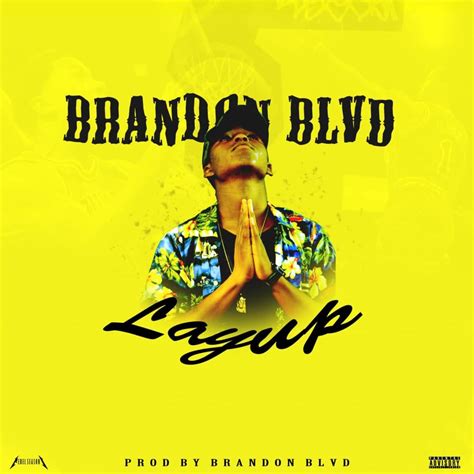 Brandon Blvd – Layup Freestyle Lyrics Genius Lyrics
