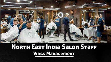 north east india salon spa staff