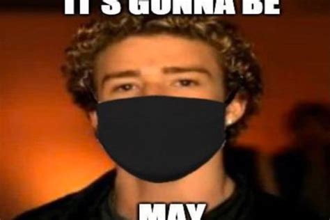 Justin Timberlake S It S Gonna Be May Meme Gets Mask Reference