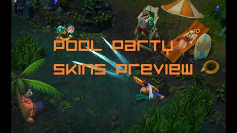 League Of Legends Pool Party Theme Skin Preview Youtube