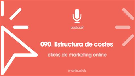 estructura de costes podcast de marketing