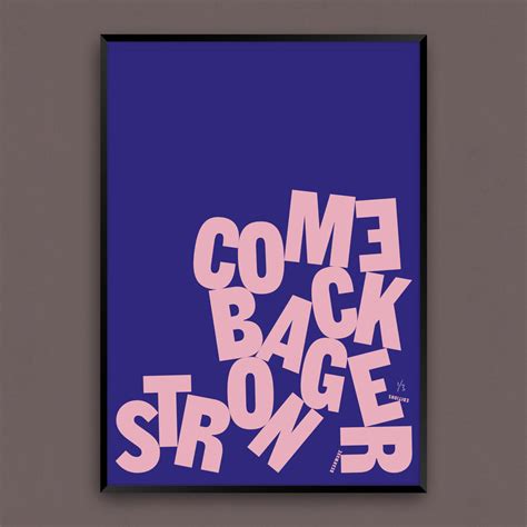 Come Back Stronger Typographic Screenprint Beanwave