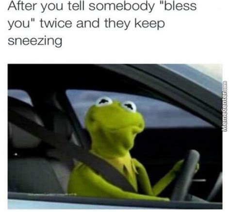 Bless You Memes Best Collection Of Funny Bless You Pictures