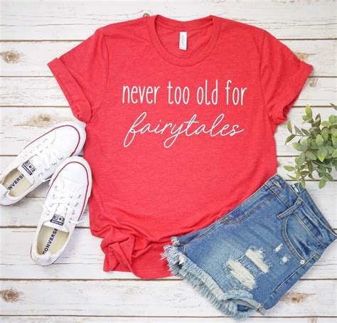 Never Too Old For Fairytales Adult Unisex T Shirt Cute Etsy