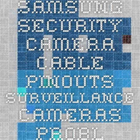 samsung cable pinouts surveillance cameras problems solutions fixya samsung security