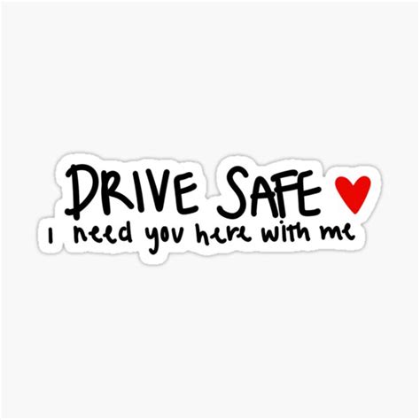 drive safe quotes    man  love page   needed gifts  drive safe save app
