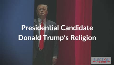 presidential candidate donald trumps religion
