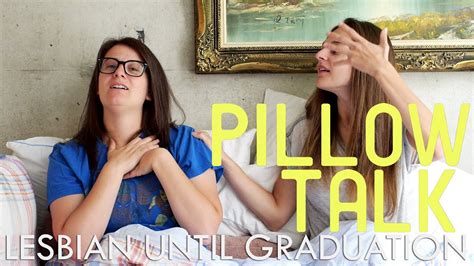 Lesbians Until Graduation L U G S Pillow Talk Youtube