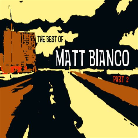 the best of part 2 album by matt bianco spotify