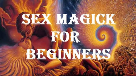 Sex Magick For Beginners Izabael Dajinn S Occult Corner