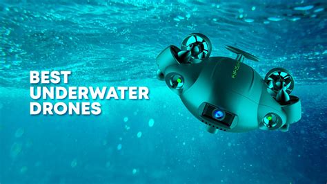underwater drones  top rated tested