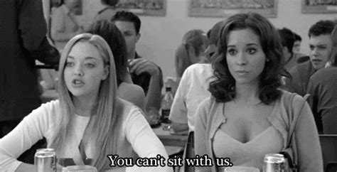 you can t sit with us mean girls find and share on giphy