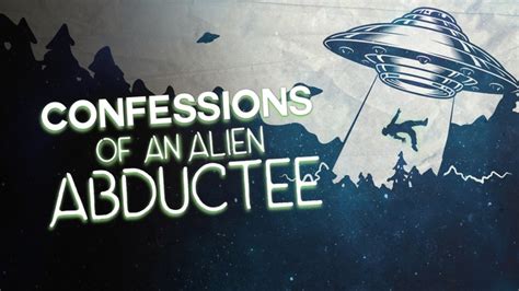 Confessions Of An Alien Abductee Magellantv Documentaries